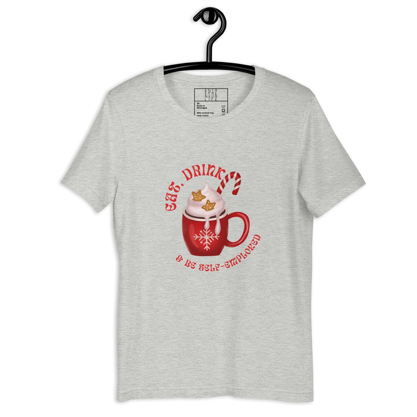 Eat, Drink, & BE Self-Employed Unisex t-shirt