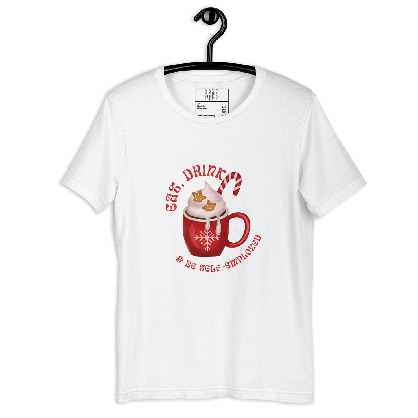 Eat, Drink, & BE Self-Employed Unisex t-shirt